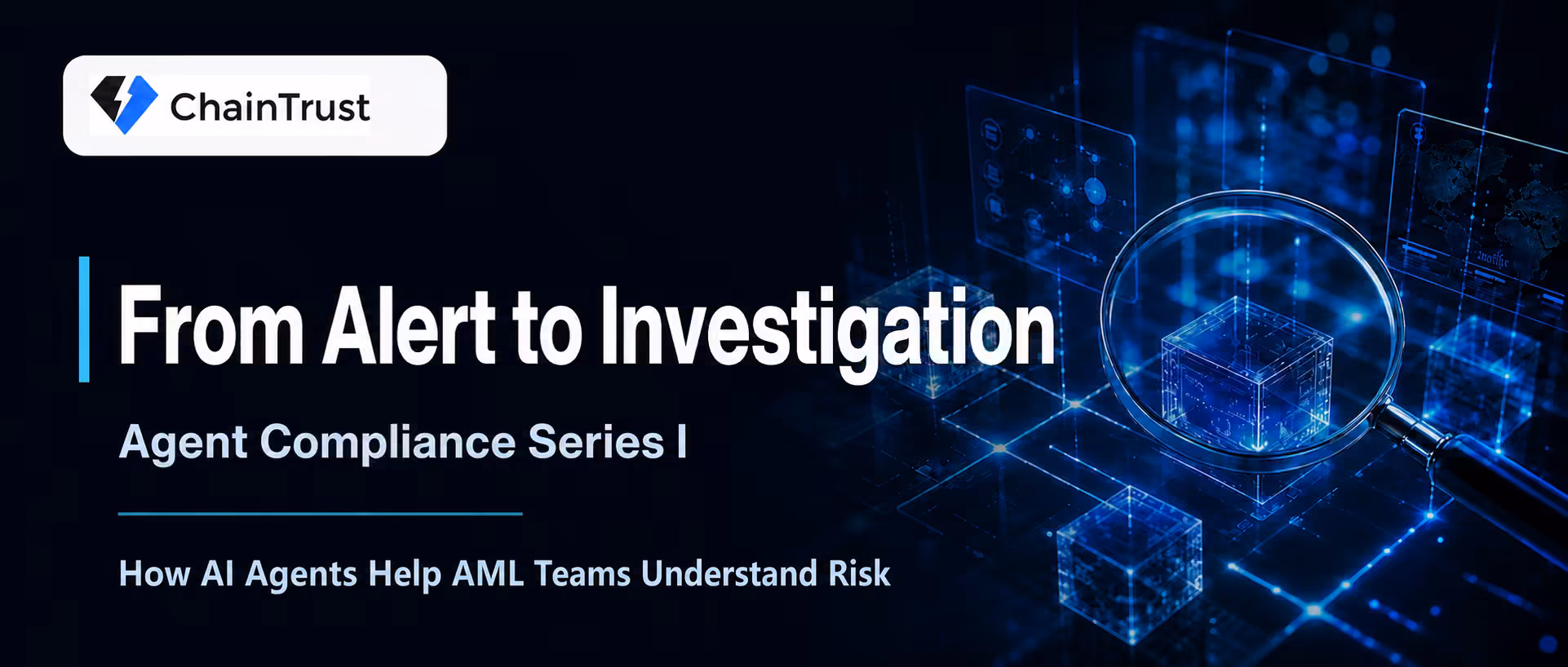 Agent Compliance Series I | From Alert to Investigation